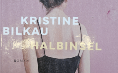 Rezension: „Halbinsel“ von Kristine Bilkau